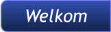 Welkom Welkom